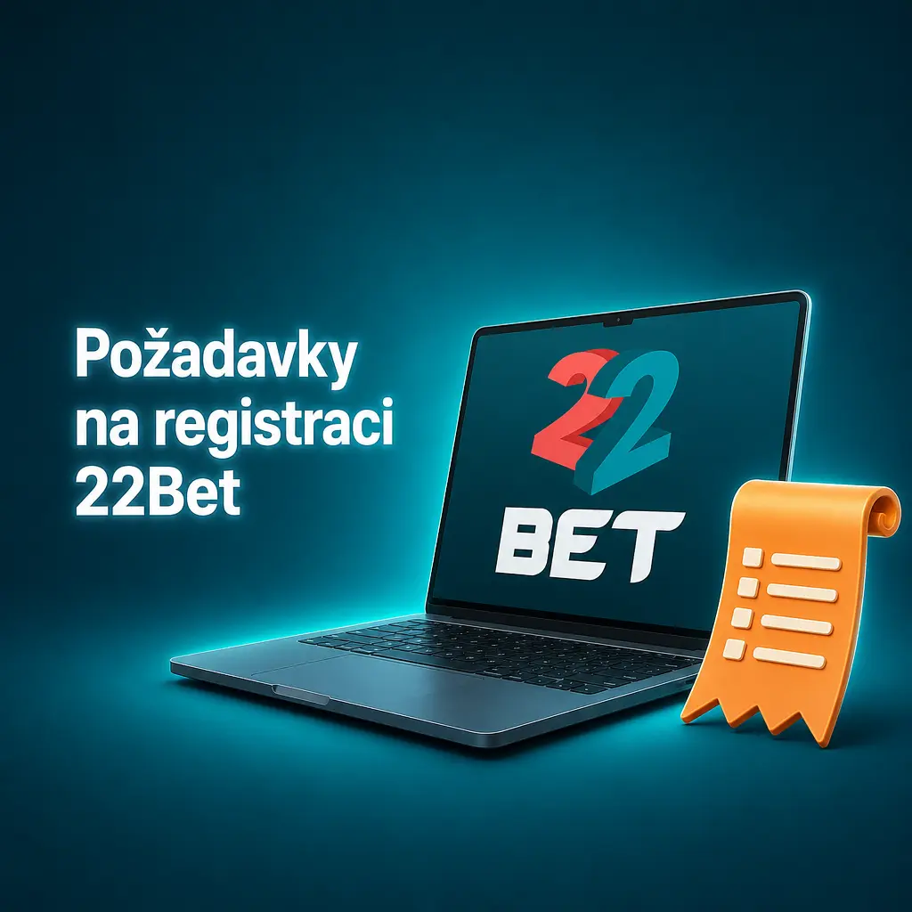 Požadavky na registraci 22Bet: věk 18+, platný doklad totožnosti a jeden účet na osobu dle licence Curaçao eGaming.